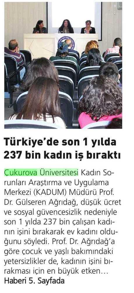 TÜRKIYE'DE SON 1 YILDA 237 BIN KADIN IS BIRAKTI Yayın Adı : Adana