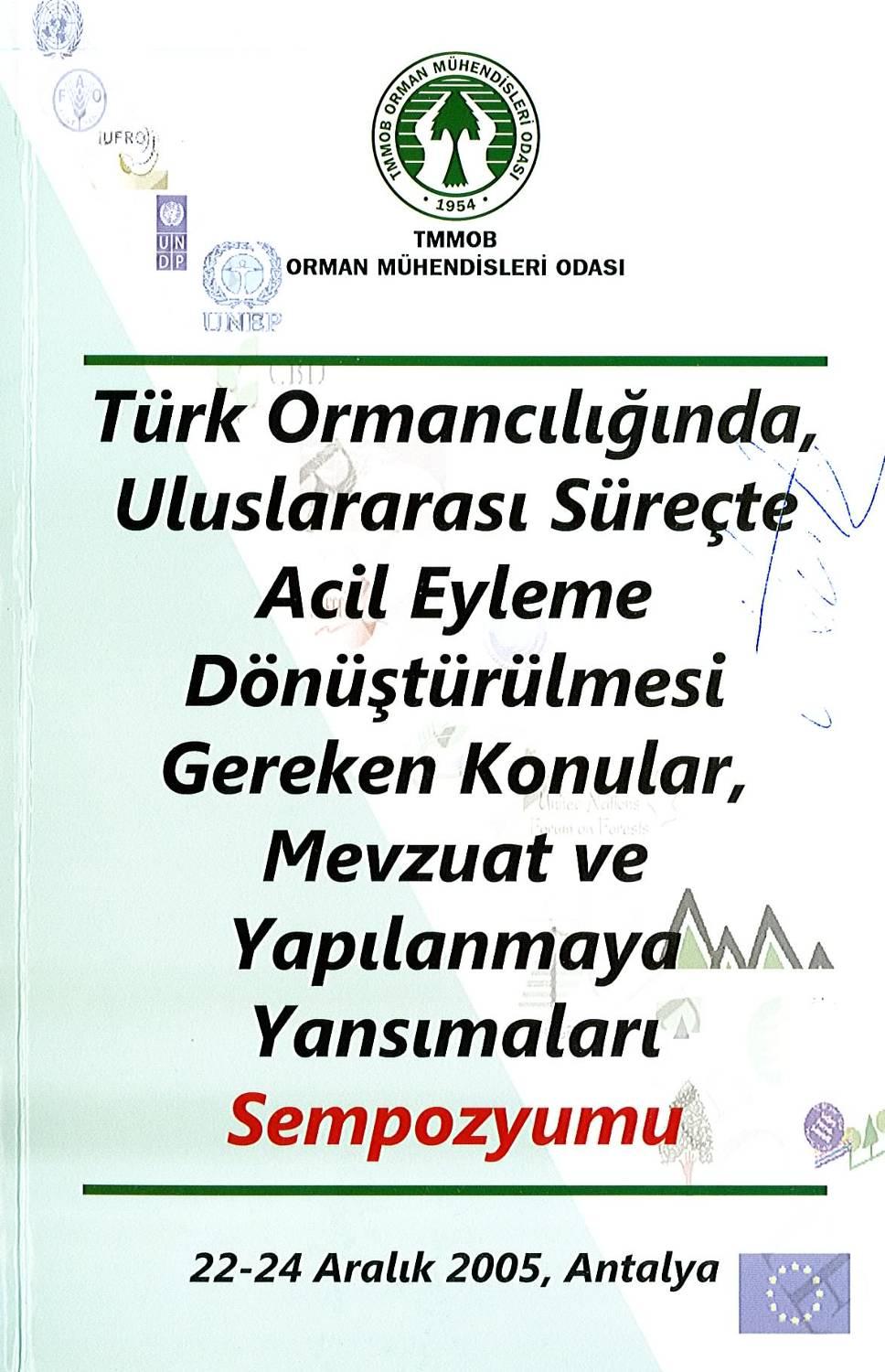 Orman Kaynaklarından Faydalanmanın Sürdürülebilirliğine Dar Ölçekli Bir Bakış, (ALKAN, H., EKER, M.,) Sürdürülebilir Ormancılığın Gerçekleştirilmesinde Foknsiyonel Planların Yeri ve Önemi, (ASAN, H.