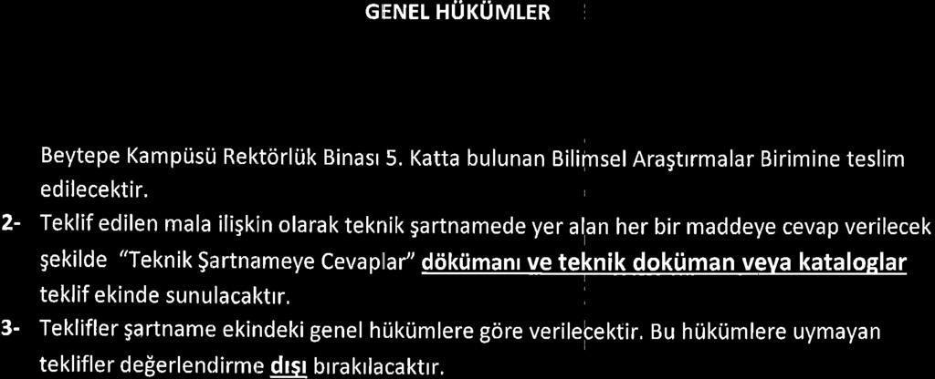 GENEL HUKUMLER Beytepe Kampiis[i Rektorl0k Binasr 5. Katta bulunan BilimselArastrrmalar Birimine teslim edilecektir.