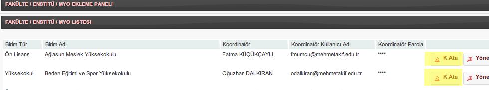 7 2.3 BÖLÜM KOORDINATÖRLERİNİN ATANMASI Ilgili Bölüm adının karşısında yer alan K.Ata butonuna tıklanarak yapılmaktadır. Açılan ekranda aşağıda gösterilen 2. ve 3.