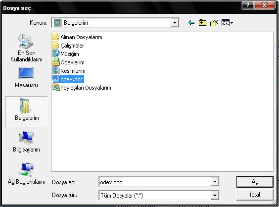 Yüklenecek dosya seçimi yapıldıktan sonra Aç düğmesine tıklanarak, seçilen dosya yolu Dosya alanına yazdırılır.