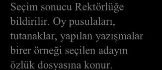 Seçilen profesör adayı kurul toplantılarına katılmaya başlar.