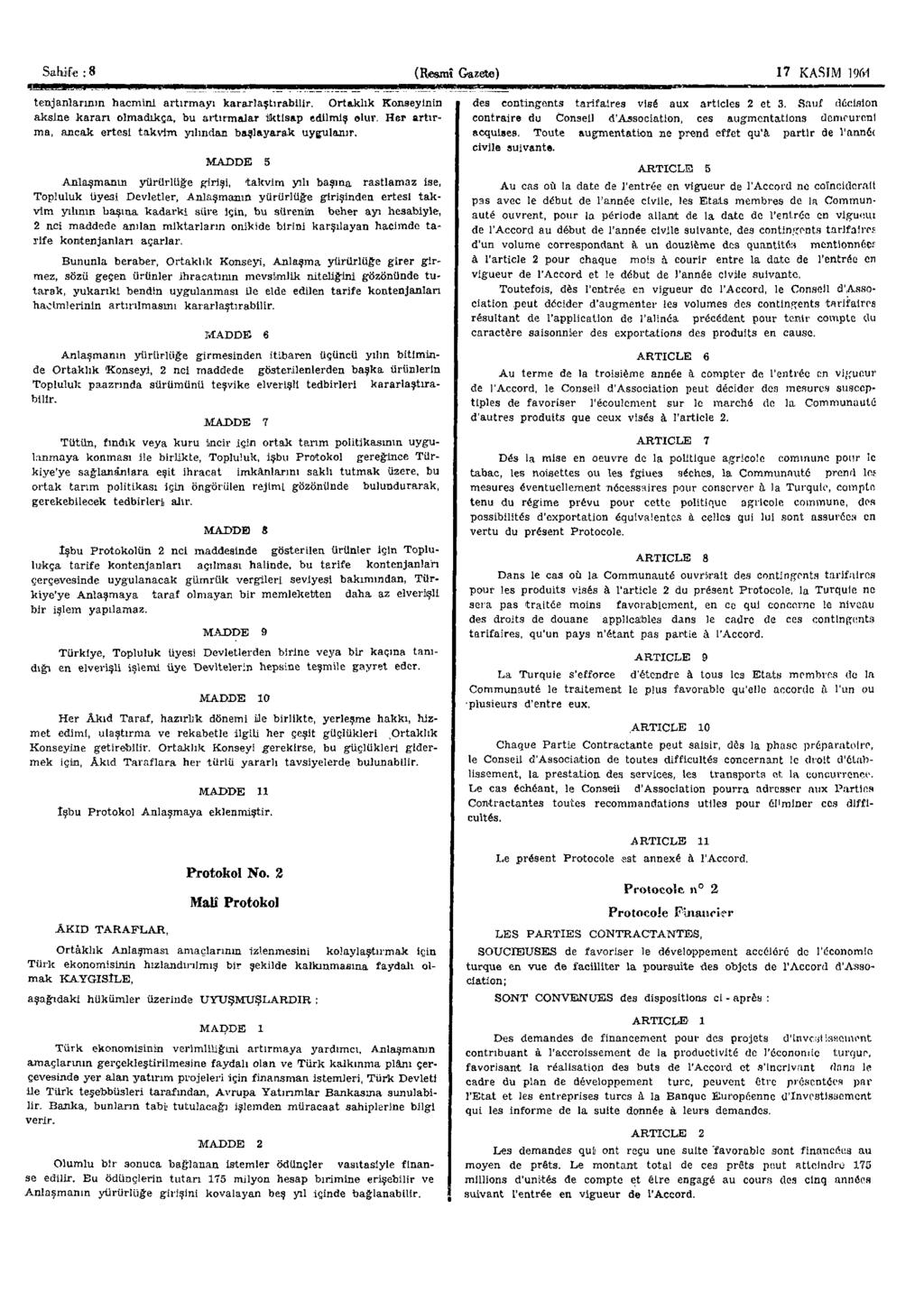 Sahdıfe : 8 UL11LJ1UIL.1.1. tenjanlarınm hacmini artırmayı kararlaştırabilir. Ortaklık Konseyinin aksine kararı olmadıkça, bu artırmalar iktisap edilmiş olur.