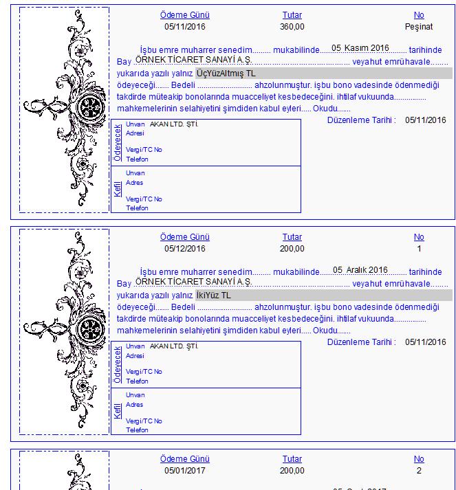 Senet Olarak Yazdır işlem düğmesi ile oluşan taksitlere ait senetleri otomatik oluşturabilirsiniz.