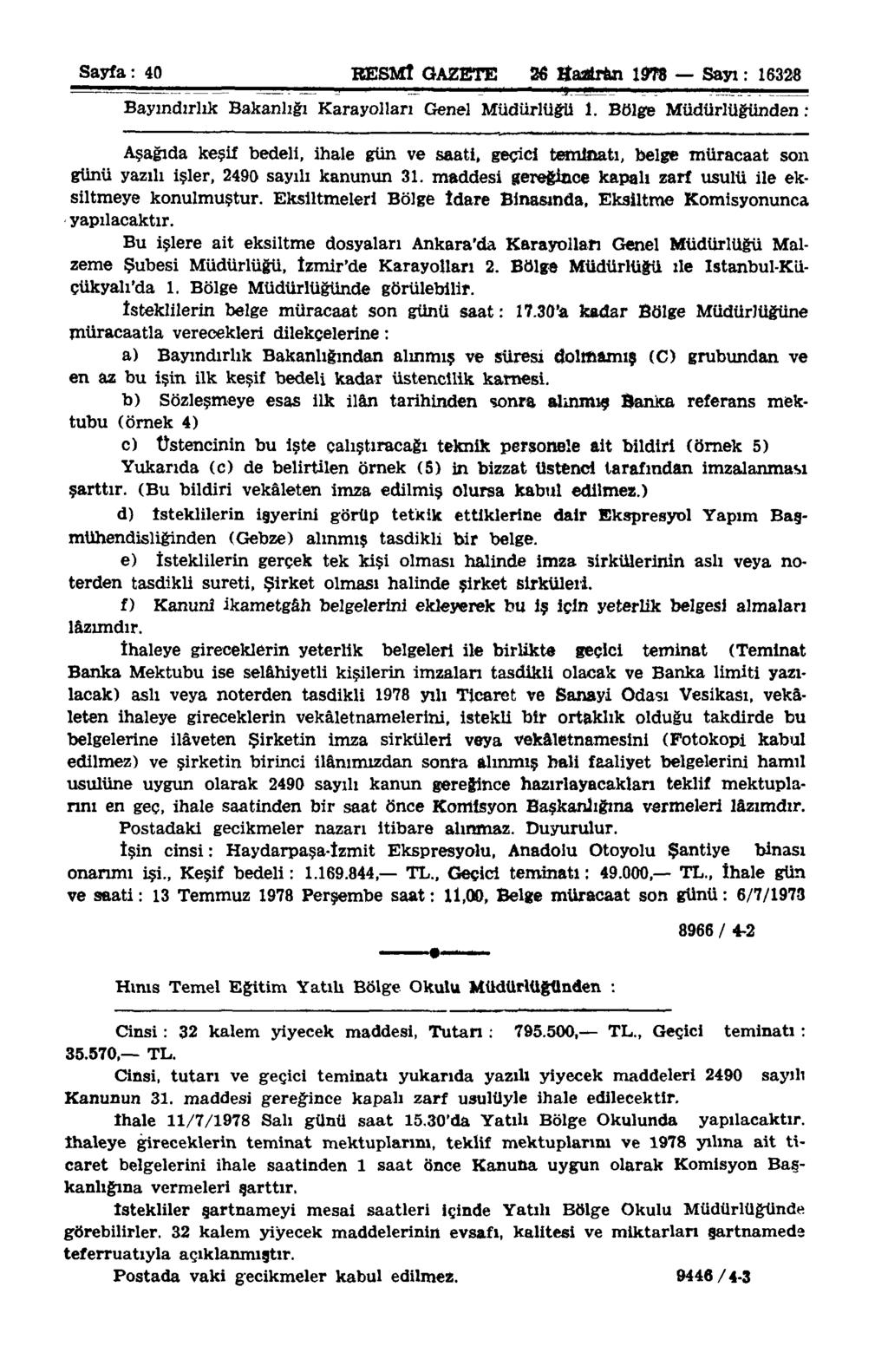 Sayfa: 40 RESMÎ GAZETE 26 Haziran 19T8 Sayı: 1632«Bayındırlık Bakanlığı Karayolları Genel Müdürlüğü 1.