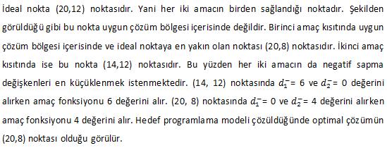 Yöneylem Araştırması III 31 Örnek Bir firma su ve hava emişli olmak üzere 2 tip elektrik süpürgesi üretmektedir. Her iki tip içinde iki işlem gerekmektedir.