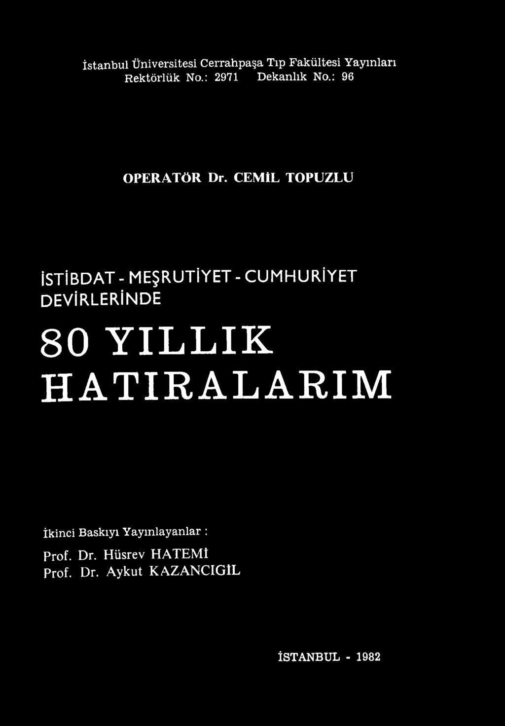 CUMHURİYET DEVİRLERİNDE 80 YILLIK HATIRALARIM