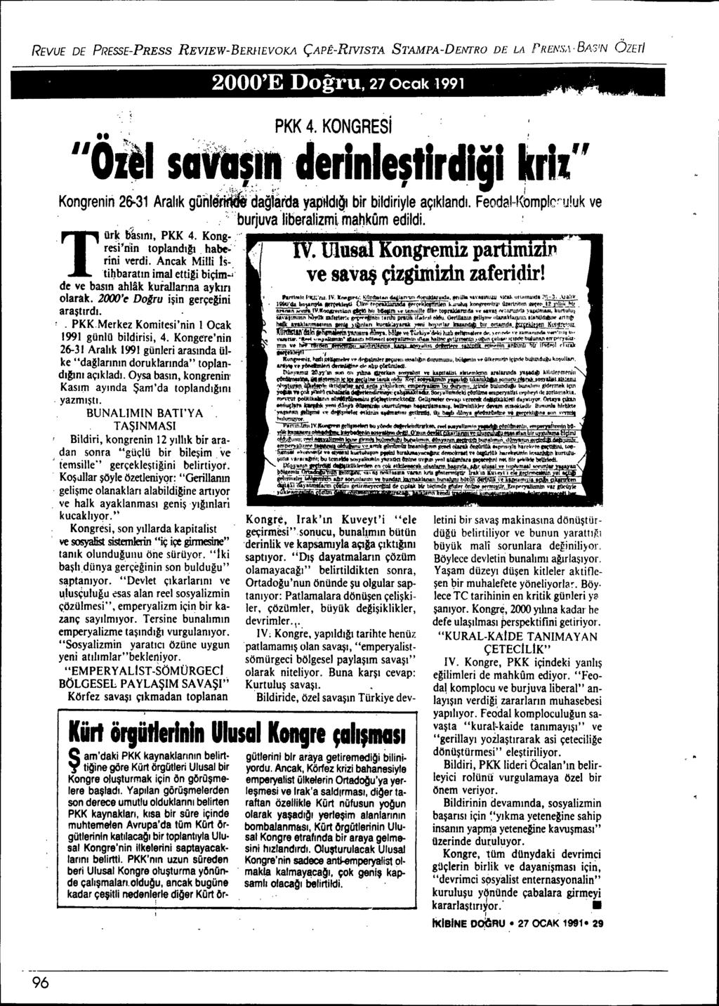 ,. REVUE DE PRESSE-PRESS REVIEW-BERHEVOKA ÇAPÊ-RNISTA STAMPA-DENI'RO DE LA PRENS,i.BM'N ÖZErI o 2000'E Dogru, 27 Ocok.1991,," ".., ", PKK 4. KONGRESi: : "Ölel scl\!