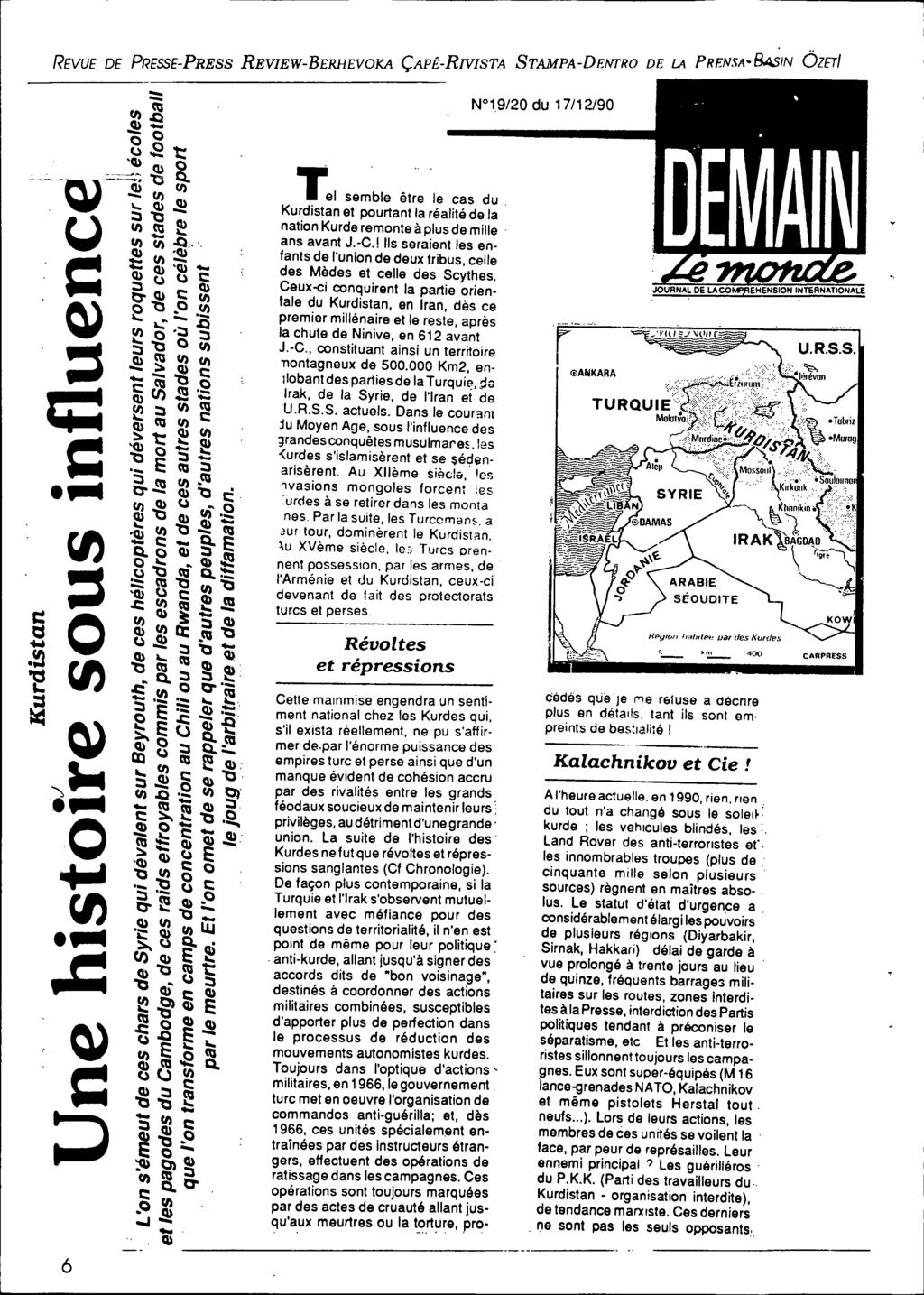 REVUE DE PRESSE-PRESS REVIEW-BERHEVOKA ÇAPÊ-RIVISTA STAMPA-DENfRO DE LA PRENSA..B4sIN ÖZETI W1.9/20 du 17/12/90 CI) :s oci) Tel semble être -le cas du.