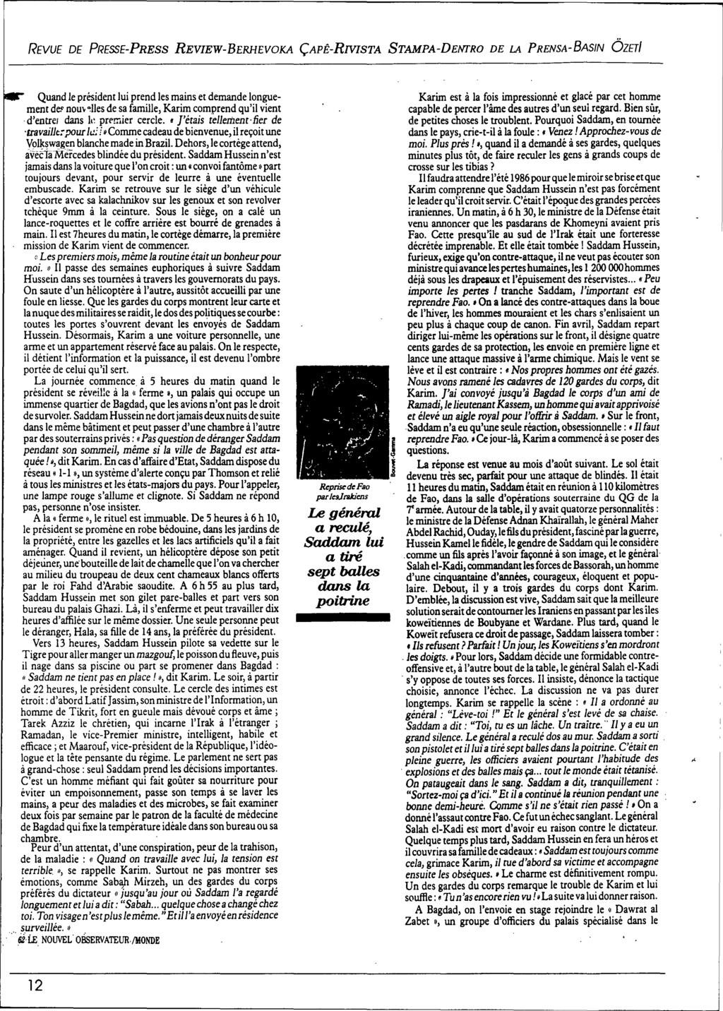 REVUE DE PRESSE-PRESS REVIEW-BERHEVOKA ÇAPÊ-RNISTA STAMPA-DENrRO DE LA PRENSA-BASIN ÖZETI Quand le président lui prend les mains et demande longuement defnouv lles de sa famiile, Karim comprend qu'il