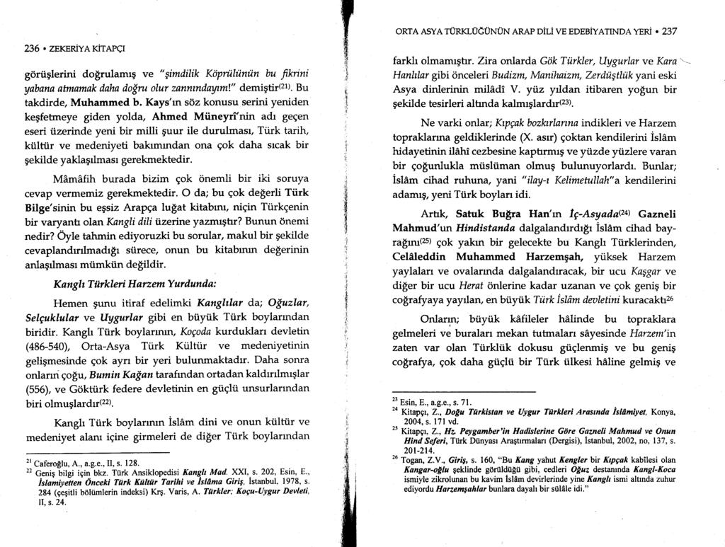 236. zrrcsrive rirnrcl gdriiglerini do$rulamrg ve "gimdilik Kopriiliiniin bu fknni yabana atmamak daha do!ru olur zanrundaynm!" demigfil(zt). Bu takdirde, Muhammed b.