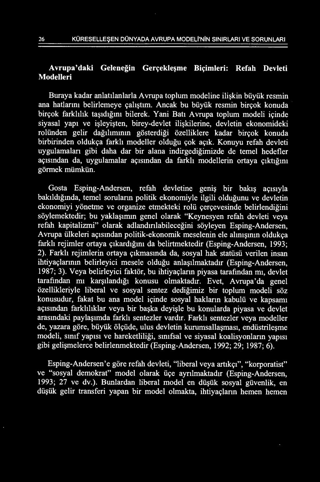 Yani Bah A vrupa toplum modeli i9inde siyasal yap1 ve i~leyi~ten, birey-devlet ili~kilerine, devletin ekonomideki roli.