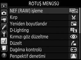 N Rötuş Menüsü: Rötuşlanan Kopyalar Oluşturma Rötuş menüsünü görüntülemek için, G düğmesine basın ve N (rötuş menüsü) sekmesini seçin.