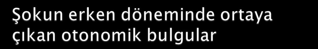 Arteriel vazokonstrüksiyon Böbrek, GİS, deri kan akımı azalır Koroner ve serebral akım