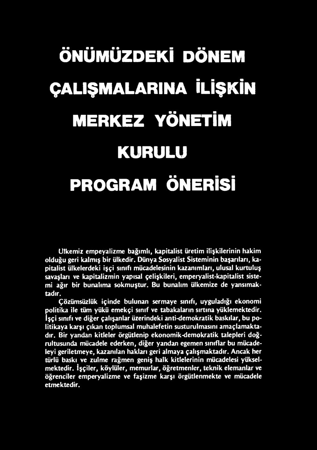 anti-demokratik baskılar, bu politikaya karşı çıkan toplumsal muhalefetin susturulmasını amaçlamaktadır.