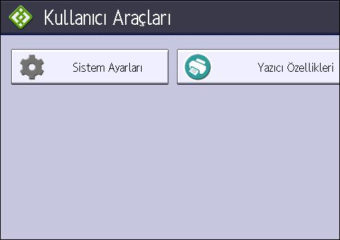 Kullanıcı Araçlarına Erişmek 2. Ekranı sola doğru kaydırın ve ardından [Kullanıcı Araçları] simgesine ( ) simgesine basın. 3. Değiştirmek istediğiniz ayarları seçin.