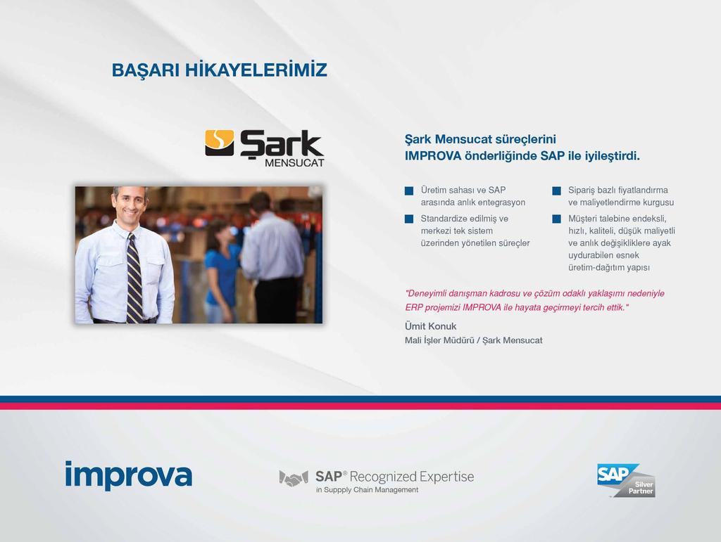 time to improve 17 Şark Mensucat süreçlerini Improva önderliğinde SAP ile iyileştirildi.