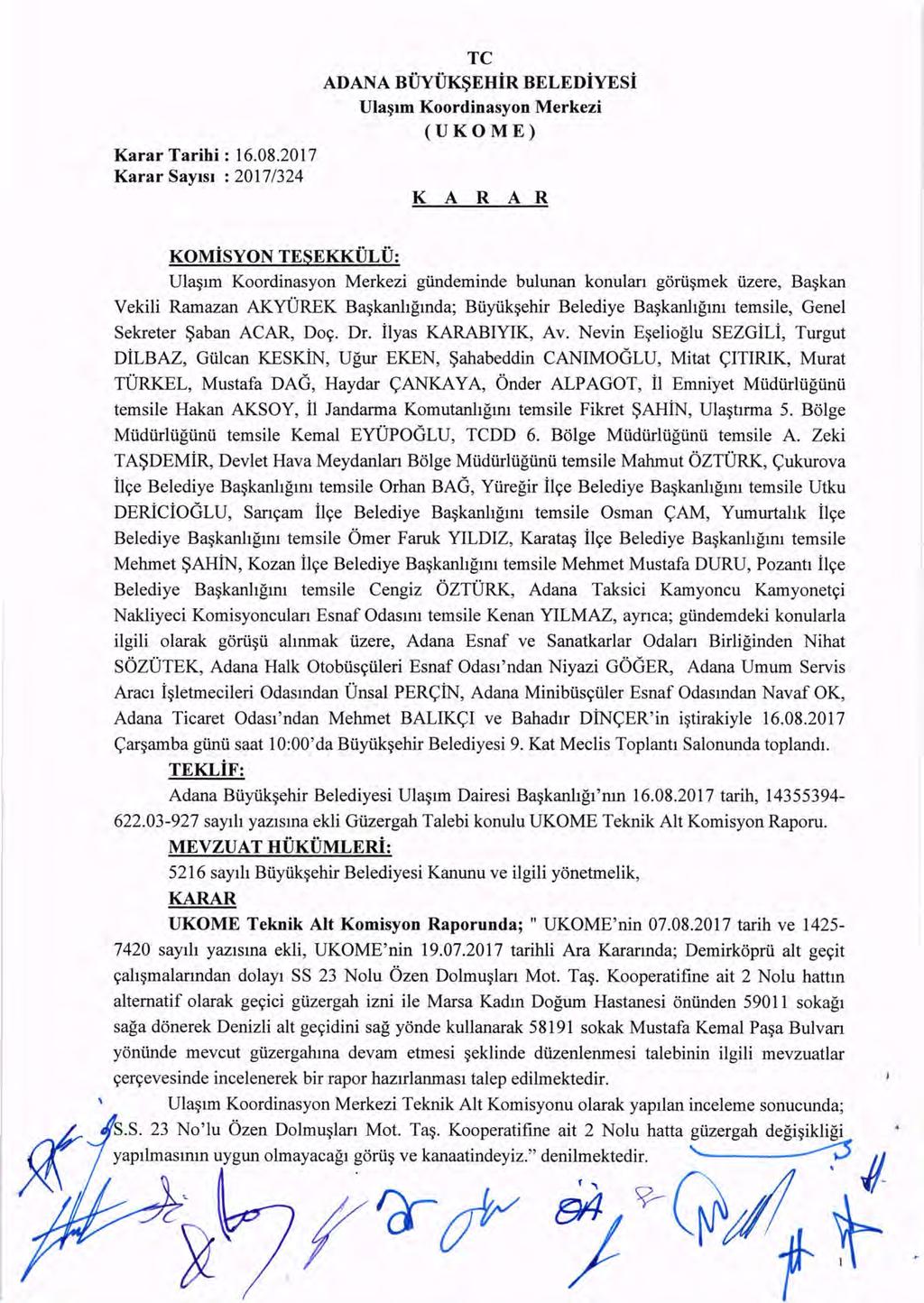 TC ADANA BiJyU~EHiR BELEDiYESi Ula~lm Koordinasyon Merkezi (UKOME) Karar Tarihi : 16.08.