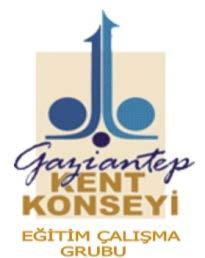 GAZİANTEP KENT KONSEYİ EĞİTİM ÇALIŞMA GRUBU KENT YAŞAMINA UYUM OKUMA YAZMA ALIŞKANLIGI KAZANDIRILMASI ( BURÇ VE ÇEVRE