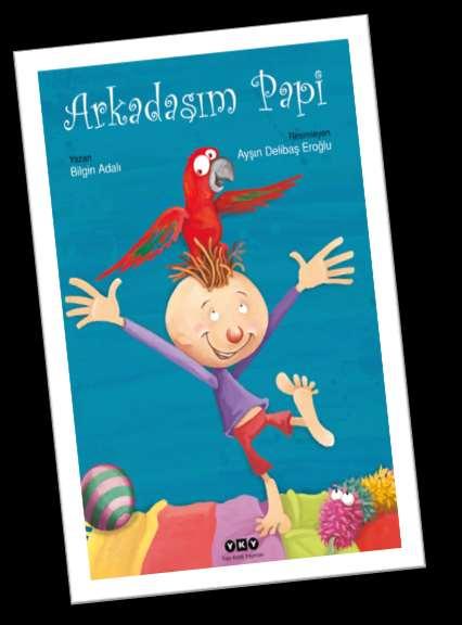 ARKADAŞIM PAPİ YAZAN:BİLGİN ADALI Çocuklar için yazdığı ve uyarladığı kitaplarla çok yakından tanıdığımız Bilgin Adalı bir sürpriz yaparak, ilk kez okul öncesi çocuklar için de yazmaya başladı.