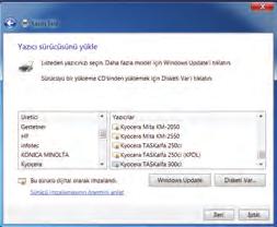 Yazıcı sürücüsünü yükle penceresinde karşımıza üç seçenek çıkmaktadır: İlk seçenek, Windows un bünyesinde olan yazıcı marka ve modelleridir. Buradan yazıcı mevcutsa kurulum yapılabilir.