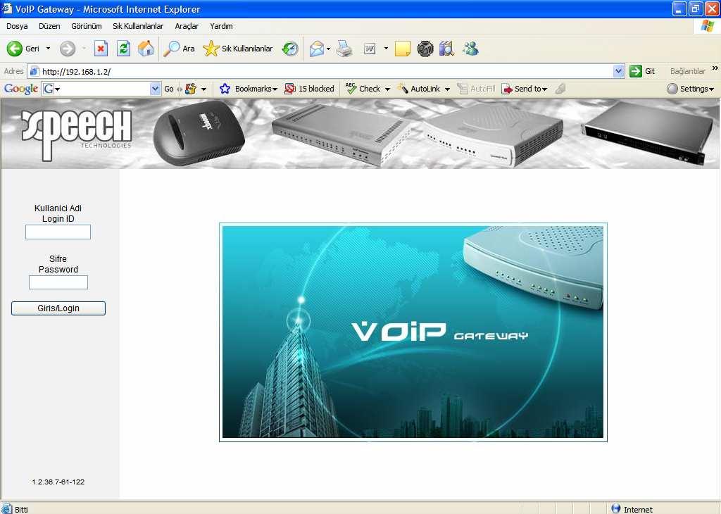 B Xpeech VoIP Gateway Arayüzlerine Erişim ve Ayarların Yapılması Yukarıdaki adımlarda VoIP cihazımızın aldığı IP ye göre bilgisayardan yapılması gereken ayarları aktarmıştık.