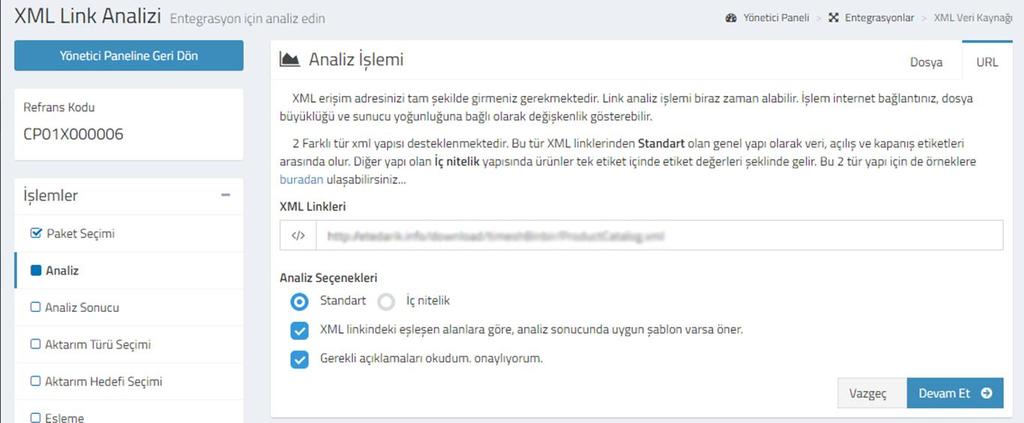 b. Link Ekleme ve Analiz Paket seçimi işleminden sonra entegrasyon yapmak istediğiniz XML linkini ekleyip analiz işlemini başlatmanız gerekmektedir.