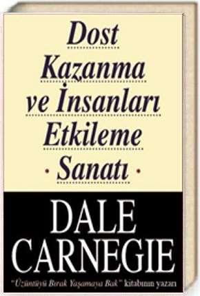 Dale Carnegie - Dost Kazanma Ve Etkileme www.cepsitesi.net İÇİNDEKİLER Üstünlük sağlamanın yolları... Bu kitap niçin ve nasıl yazıldı?