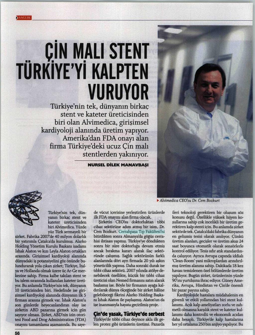 ÇIN MALI STENT TÜRKIYE YI KALPTEN VURUYOR Yayın Adı : Aksiyon