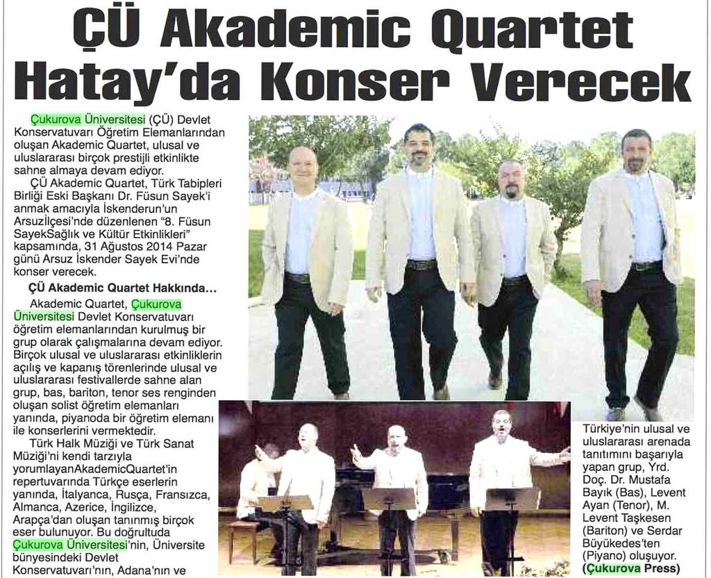 ÇU AKADEMIC QUARTET HATAY DA KONSER VERECEK Yayın Adı : Adana