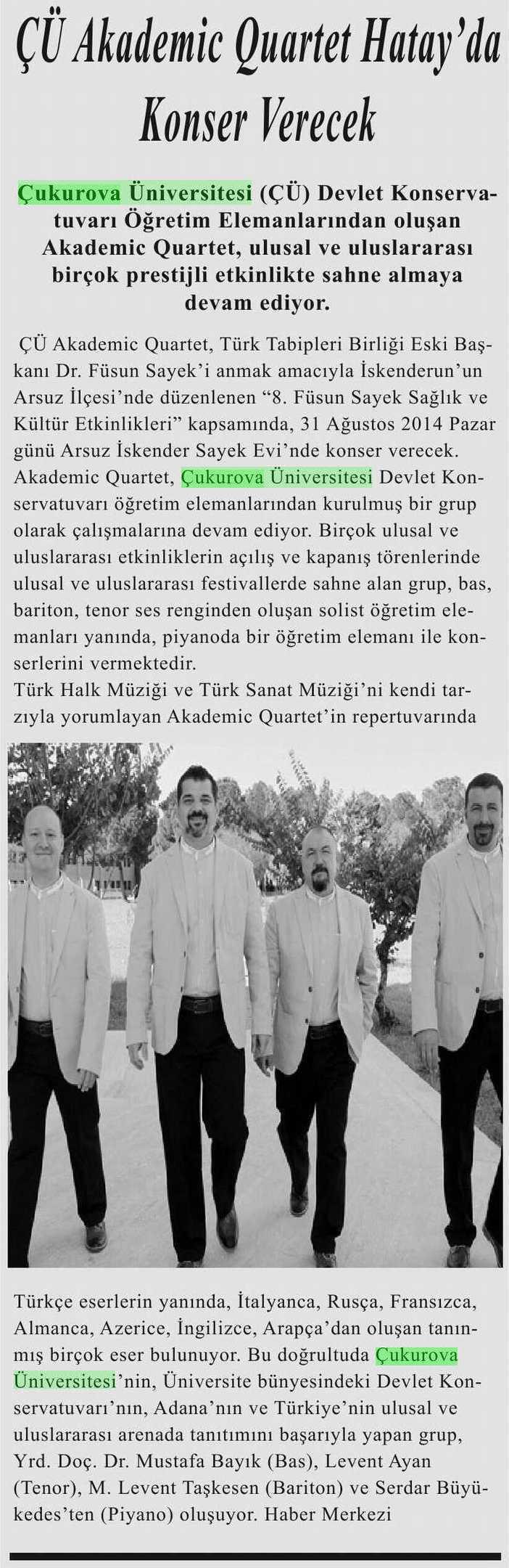 ÇÜ AKADEMIC QUARTET HATAY DA KONSER VERECEK Yayın Adı : Medya