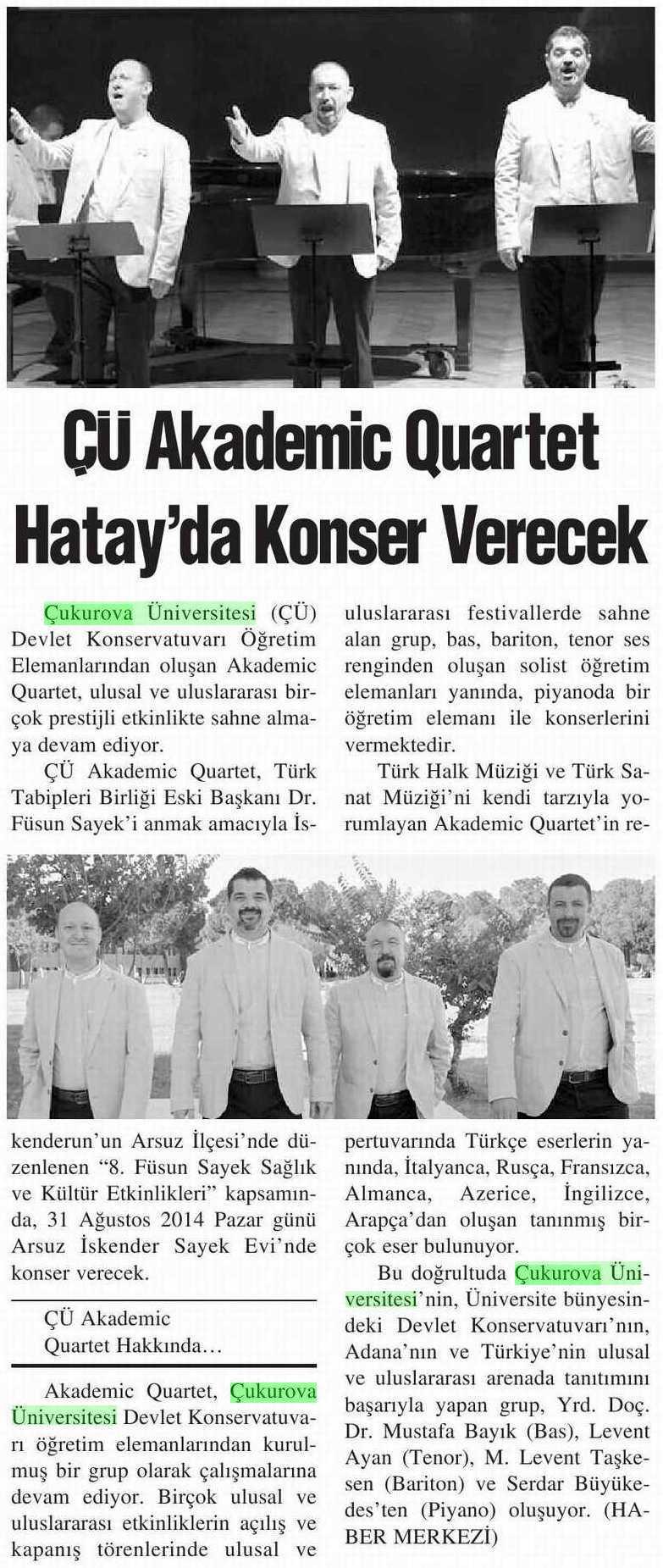 ÇU AKADEMIC OUARTET HATAY DA KONSER VERECEK Yayın Adı : Yeni