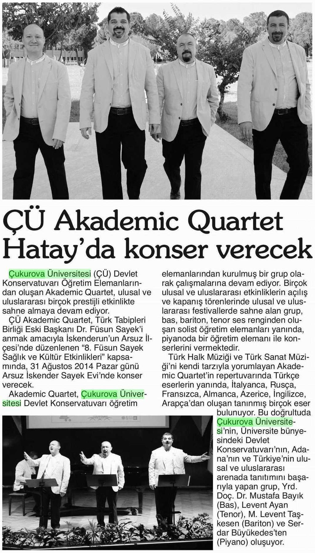 ÇÜ AKADEMIC QUARTET HATAY DA KONSER VERECEK Yayın Adı : Adana