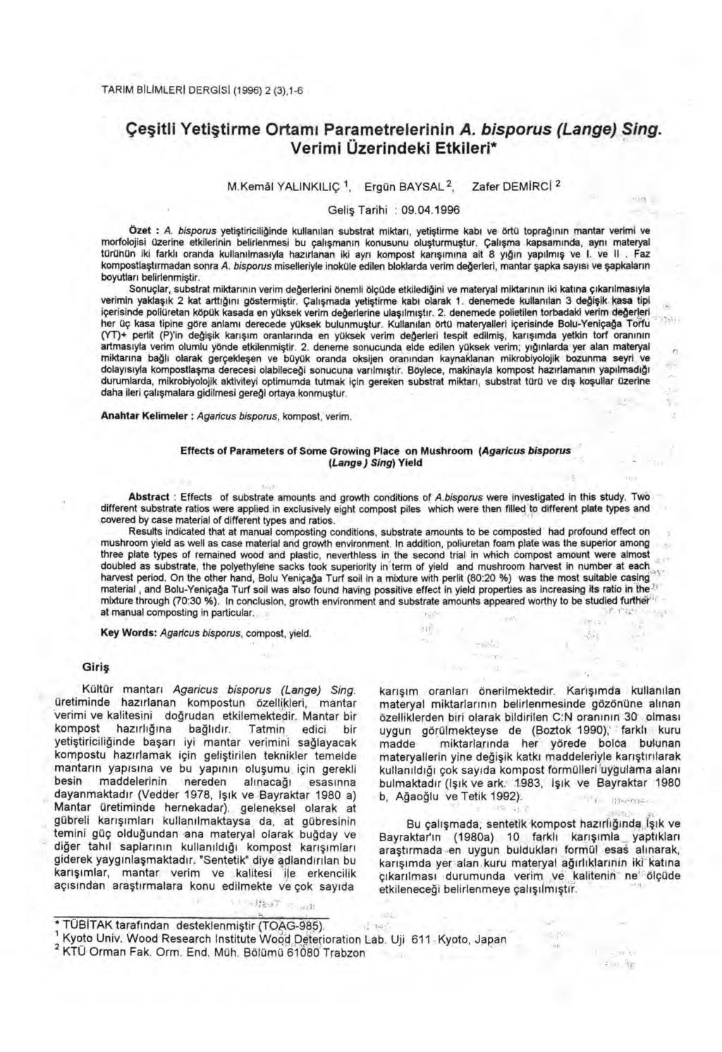 TARIM BILIMLERI DERGISI (1996) 2 (3),1-6 Çeş itli Yeti ştirme Ortam ı Parametrelerinin A. bisporus (Lange) Sing. Verimi Üzerindeki Etkileri* M.