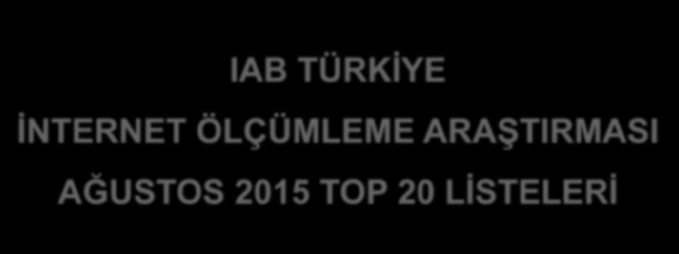 IAB TÜRKİYE İNTERNET ÖLÇÜMLEME