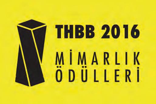ETKİNLİKLER ACTIVITIES Türkiye Hazır Beton Birliği Mimarlık Ödülleri sahiplerini arıyor Türkiye Hazır Beton Birliği (THBB), 4 yılda bir verilen THBB Mimarlık Ödülleri ni bu yıl Arkitera Mimarlık