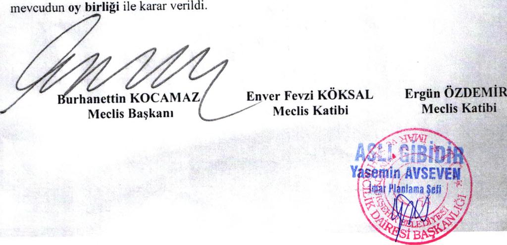 KONUNUN GÖRÜŞÜLMESİ VE OYLANMASI SONUNDA Plan değişikliğine konu Erdemli İlçesi, Kızkalesi Mahallesi, 109 ada, 5-14-15-24-25 26-27 parseller; 110 ada, 3 ve 10 numaralı parseller yürürlükte bulunan