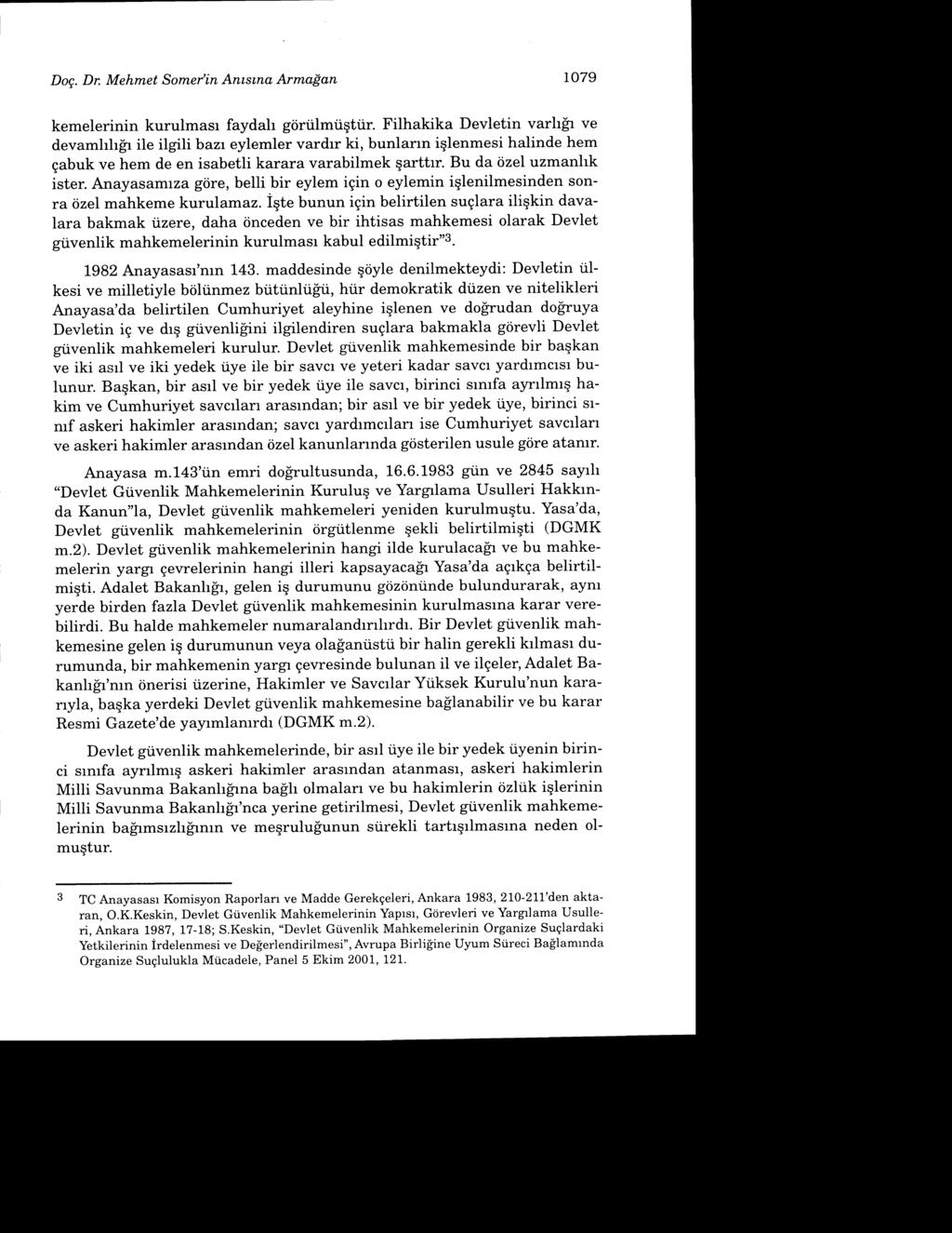 Dog. Dr. Mehmet Somer'in Am.slno' Armapan ro79 kemelerinin kurulmasr faydah giiriilmtigttir.