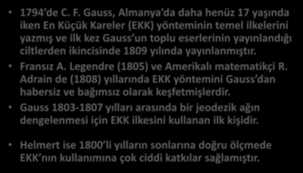 4- En Küçük Kareler İlkesi Tarihçe 1794 de C. F.