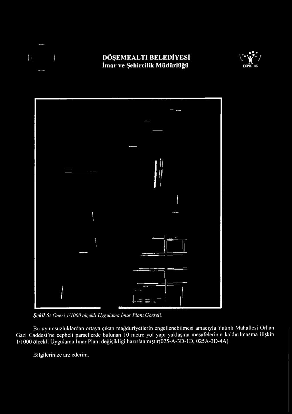 C addesi ne cepheli parsellerde bulunan 10 metre yol yapı yaklaşm a mesafelerinin kaldırılmasına ilişkin