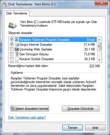 WINDOWS 7 Disk Temizleme Diskte yer açmak ve bilgisayarınızın daha hızlı çalışmasını sağlamak için sabit diskinizdeki gereksiz dosyaları azaltmak için