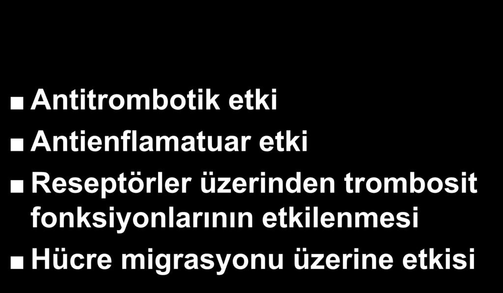 Düşük Doz LMWH Antitrombotik etki Antienflamatuar etki Reseptörler