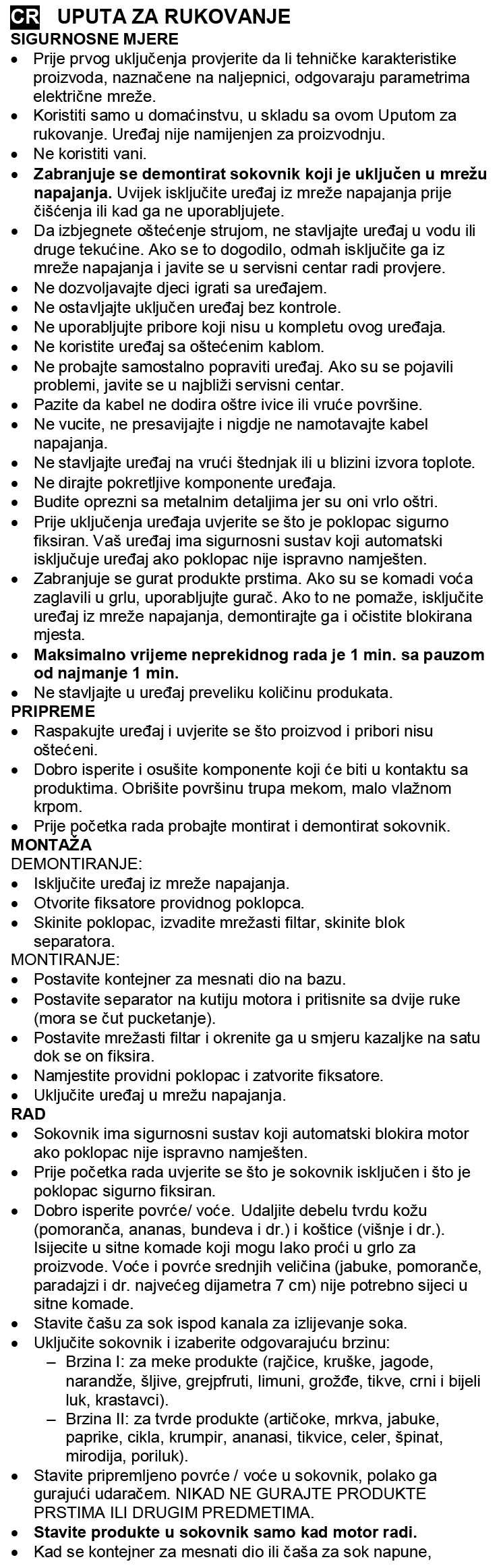 F MODE D EMPLOI LES PIECES PRINCIPALES ET LEURS FONCTIONS : 1- Poussoir 2- Couvercle Transparent 3- Filtre de Jus 4- Anneau Central 5- Poignée 6- Collecteur de pulpes 7- Partie Principale 8- Pichet