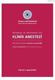 Prof. Dr. Aysel ALTAN nın KLİNİK ANESTEZİ Kitabı Yayınlanmıştır 03 Temmuz 2017 - İstanbul Aydın Üniversitesi Sağlık Hizmetleri Meslek Yüksekokulu Anestezi Program Başkanı Prof. Dr. Aysel ALTAN hocamız tarafından hazırlanan Teknikerler ve Teknisyenler için KLİNİK ANESTEZİ 400 Soru, 400 Cevap kitabı yayınlanmıştır.
