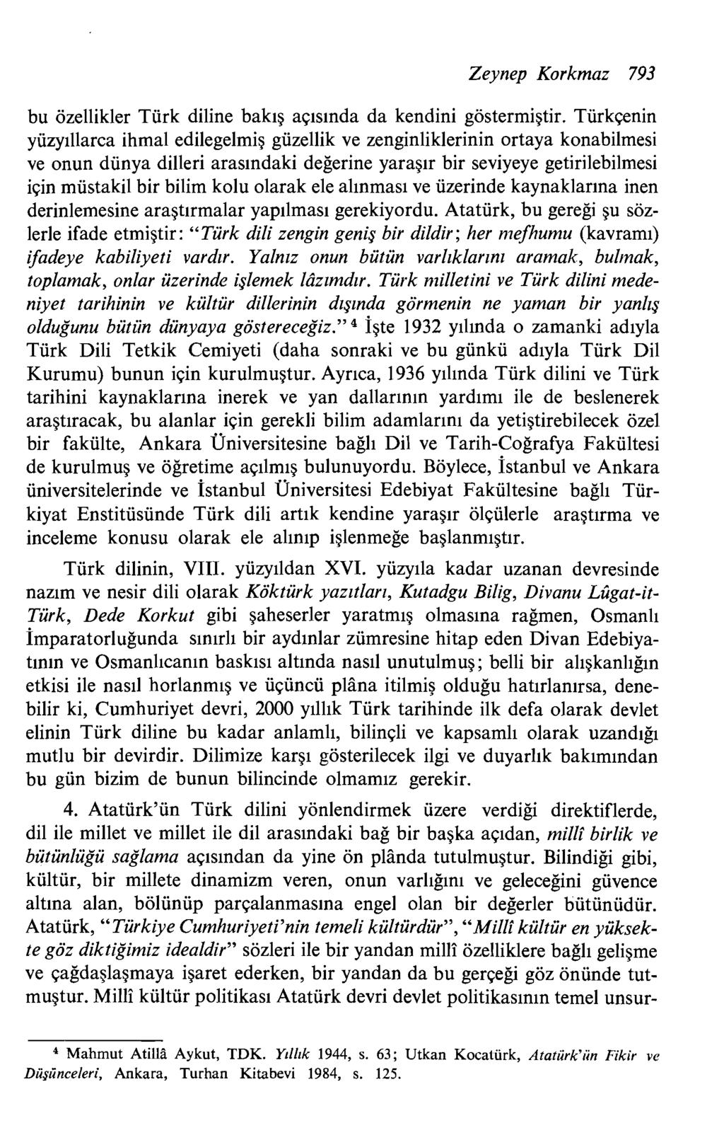 Zeynep Korkmaz 793 bu ozellikler Turk diline bakig a~isinda da kendini gostermigtir.