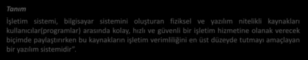 İşletim Sistemlerini layabilecek İşletim sistemleri, kaynakların kullanıcılar arasında verimli şekilde paylaştırılması, bunu yaparken verilerin bozulmaması ve izinsiz kullanıcıların verilere