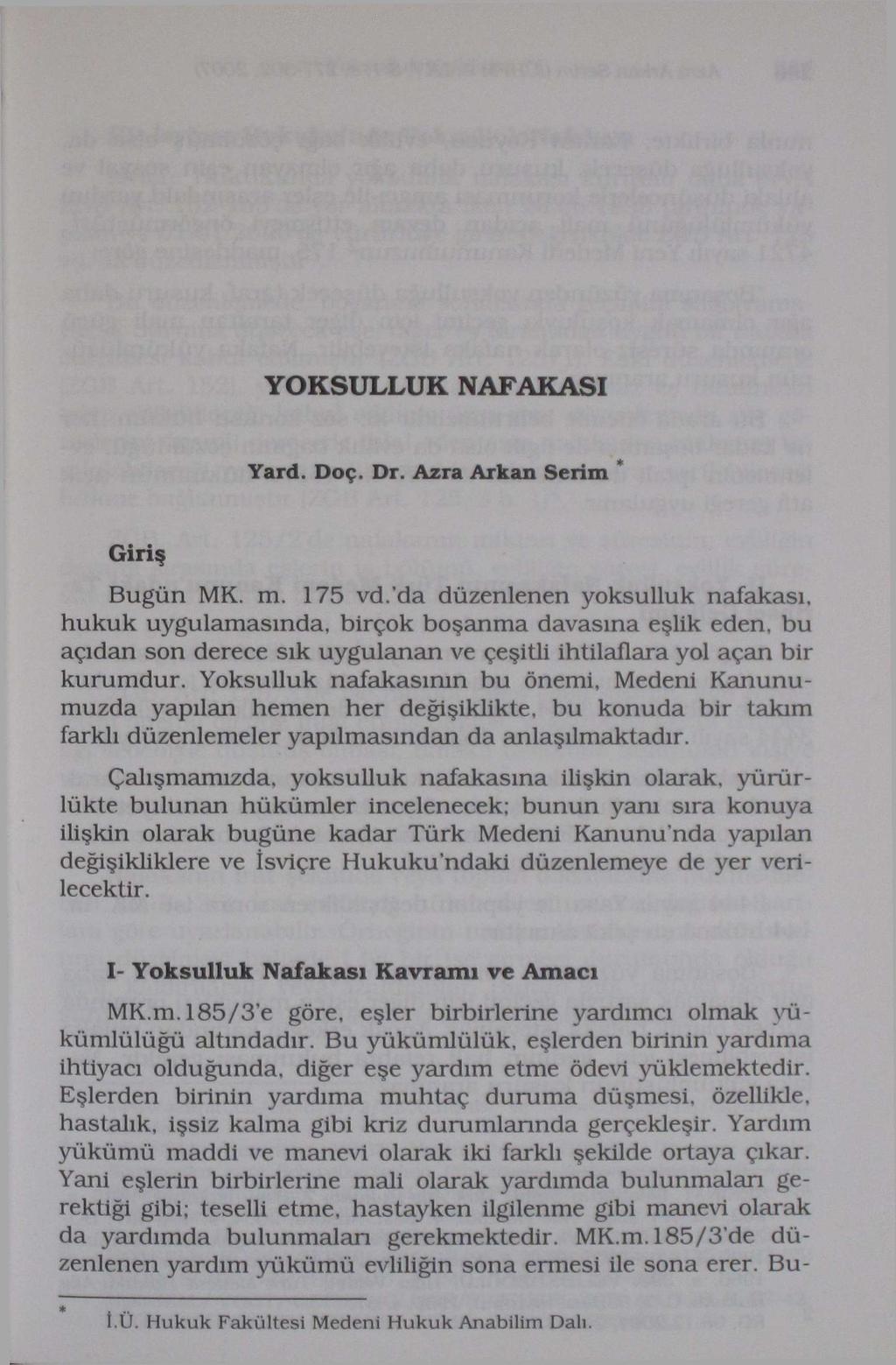 YOKSULLUK NAFAKASI Yard. Doç. Dr. Azra Arkan Serim * Giriş Bugün MK. m.