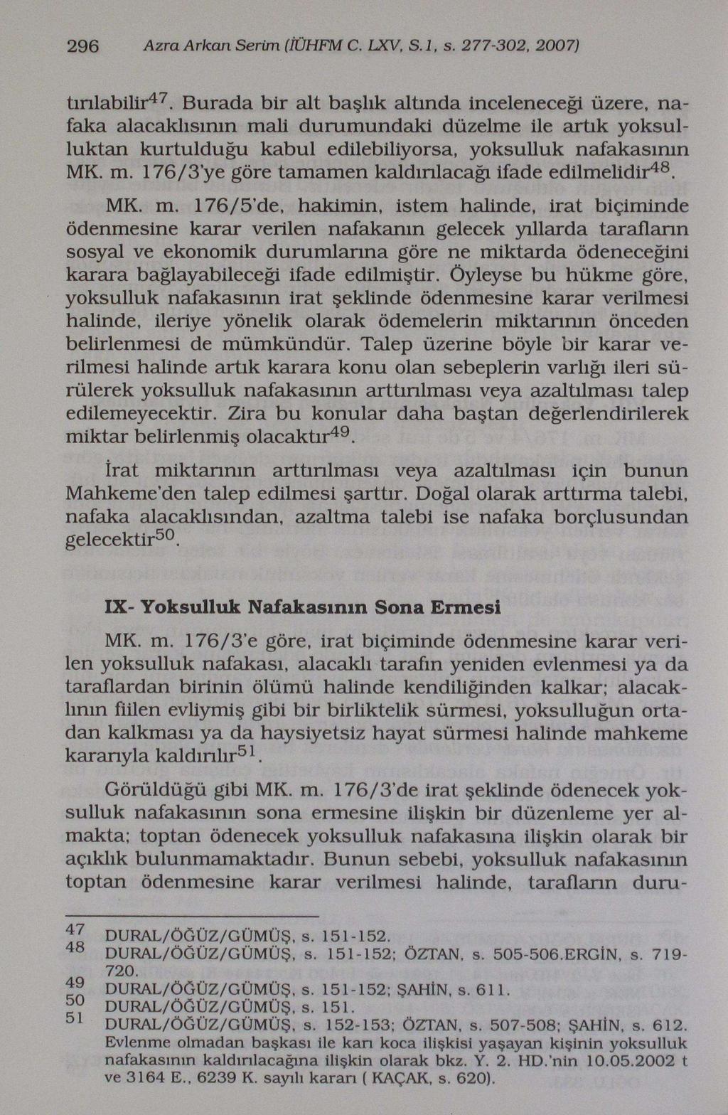 296 Azra Arkan Serim (İÜHFM C. LKV, S.l, s. 277-302, 2007) tınlabilir 47.