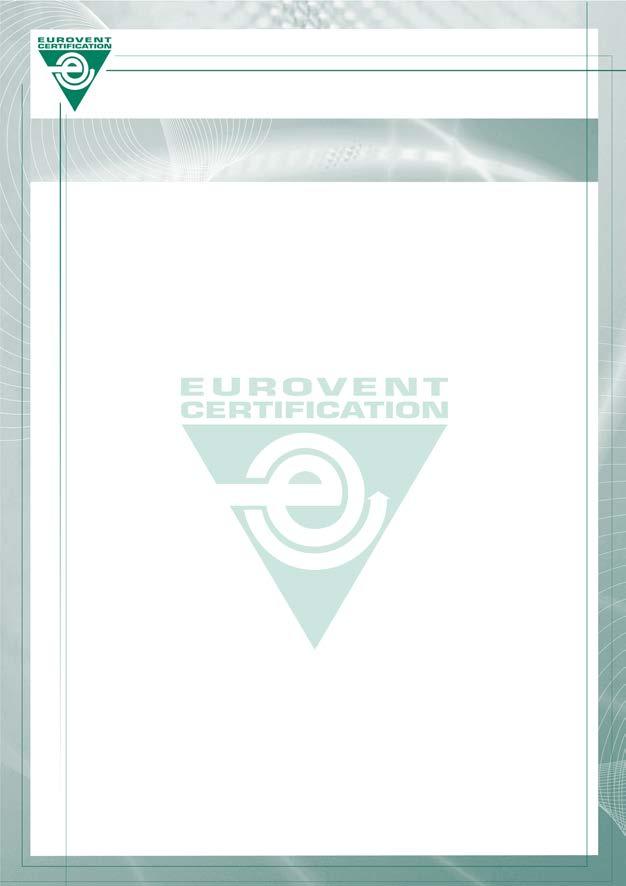 Filtre üniteleri ve filtre elemanları Temel bilgiler ve tanımlar Eurovent sertifikası Eurovent sertifikası AIR FILTERS CLASS M5-F9 Amaç ve içerik Sertifikasyon programının amacı, bağımsız kuruluşlar
