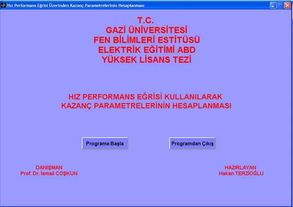 73 4.4. GUI de Hazırlanan Ara Yüz Programı GUI programı Matlab içerisinde yer alan ara yüz hazırlama programıdır. GUI ara yüz programını kullanarak üç sayfadan oluşan bir yazılım oluşturulmuştur.